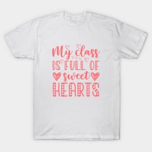 my class is full of sweet hearts t-shirt T-Shirt